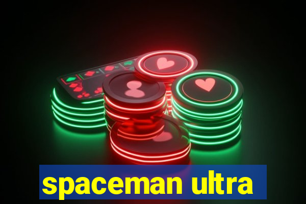 spaceman ultra