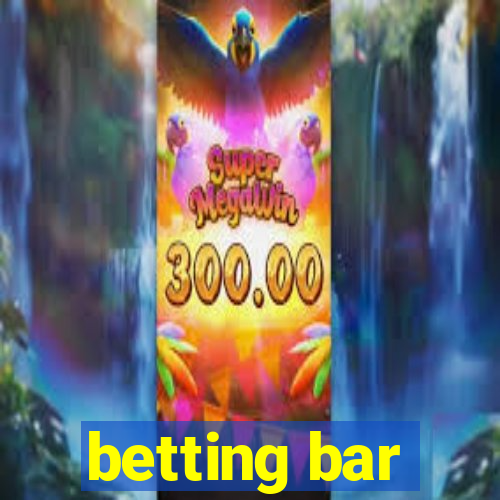 betting bar