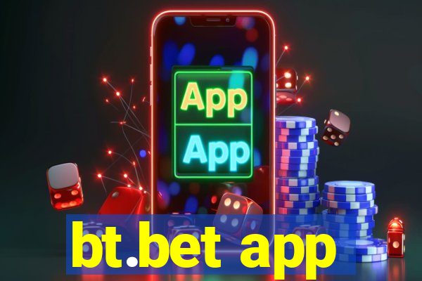 bt.bet app