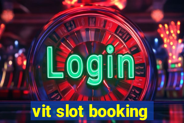 vit slot booking