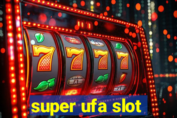 super ufa slot