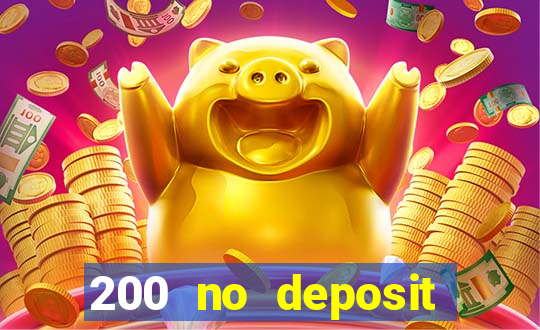 200 no deposit casino bonus