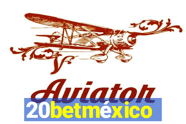 20betméxico