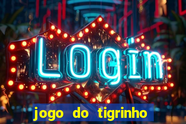 jogo do tigrinho que ta pagando