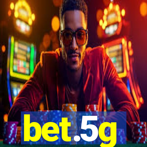 bet.5g