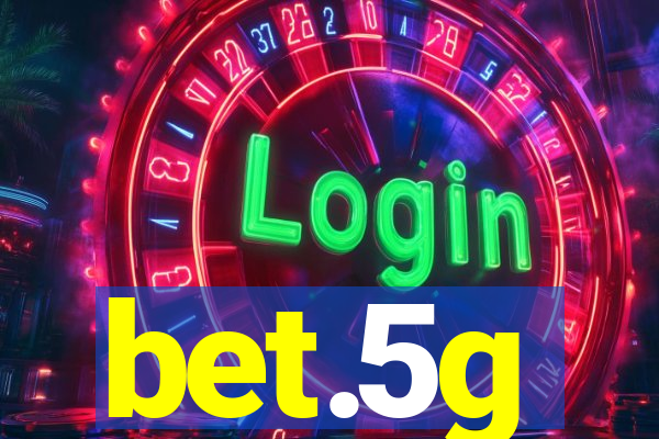 bet.5g