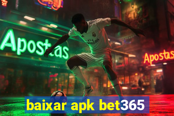 baixar apk bet365