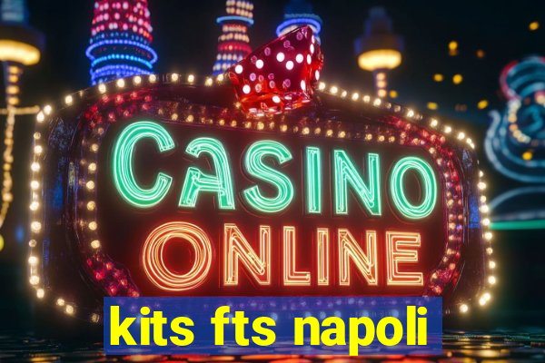 kits fts napoli