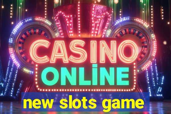 new slots game