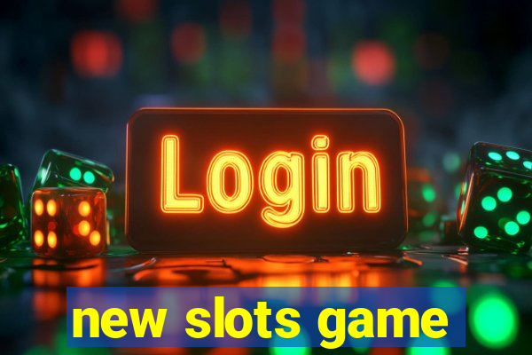 new slots game