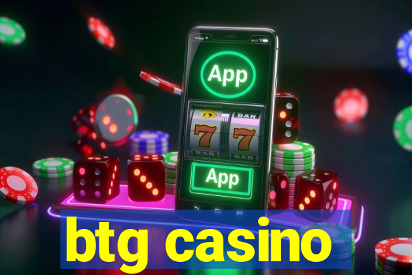 btg casino