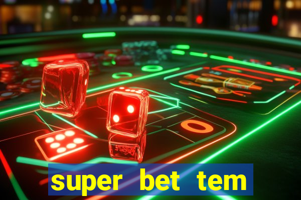 super bet tem pagamento antecipado