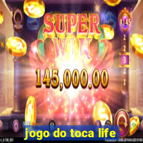 jogo do toca life