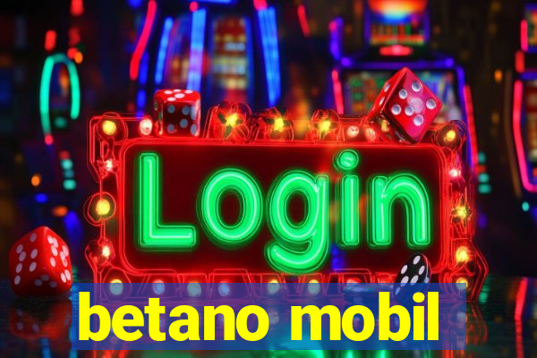 betano mobil