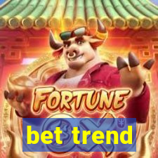 bet trend