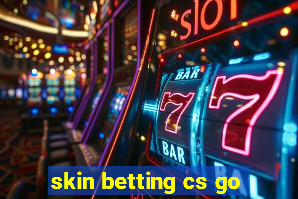 skin betting cs go