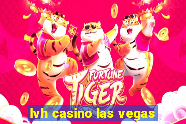 lvh casino las vegas