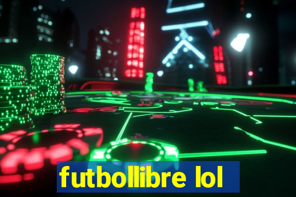 futbollibre lol