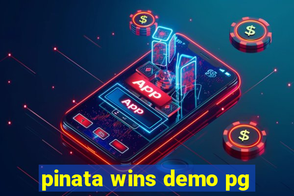 pinata wins demo pg