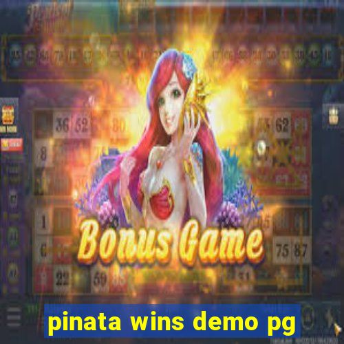 pinata wins demo pg