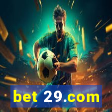 bet 29.com