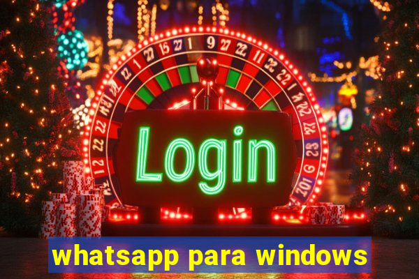 whatsapp para windows