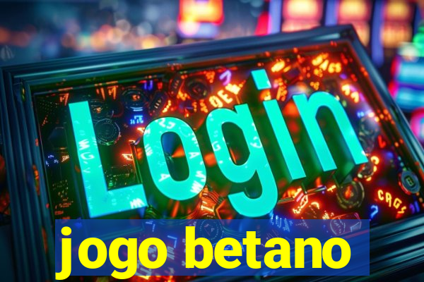 jogo betano