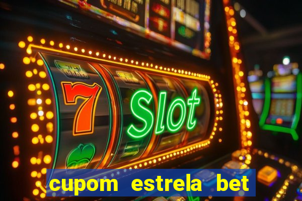 cupom estrela bet 5 reais