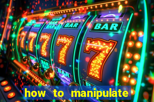 how to manipulate a slot machine