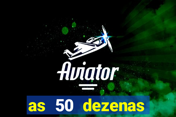 as 50 dezenas melhores de 20 pontos