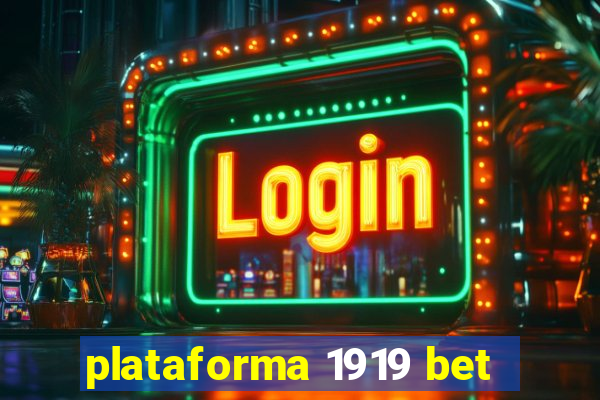 plataforma 1919 bet