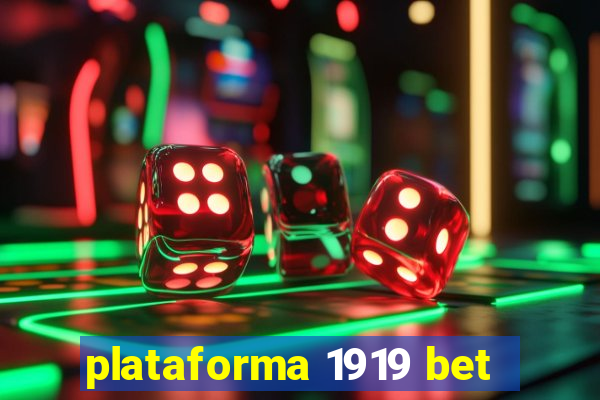 plataforma 1919 bet