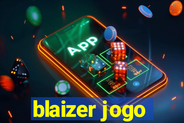 blaizer jogo