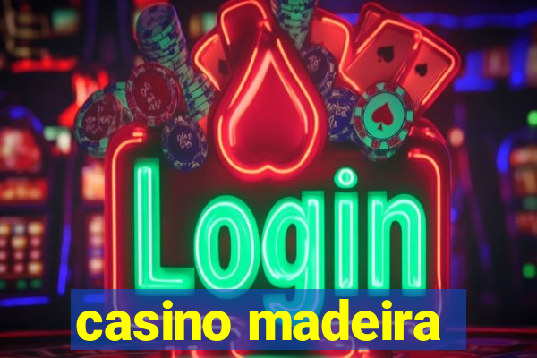 casino madeira