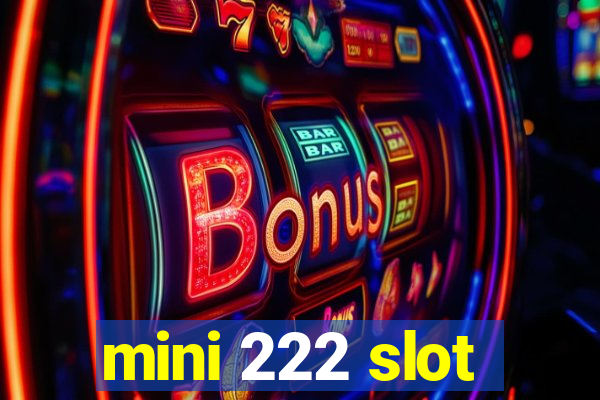 mini 222 slot