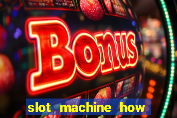 slot machine how it works