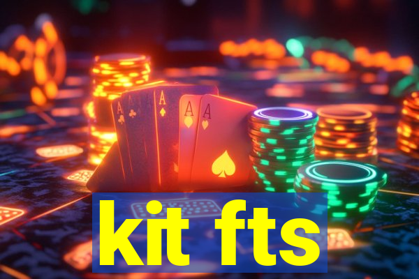 kit fts