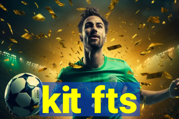 kit fts