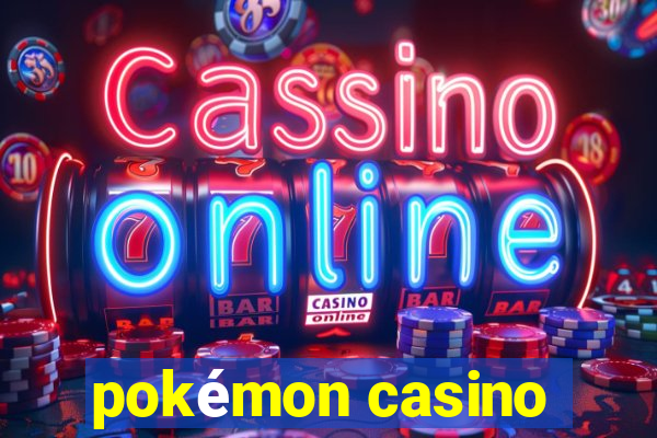 pokémon casino