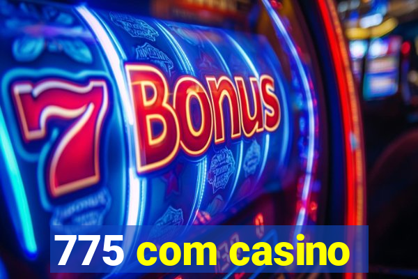 775 com casino