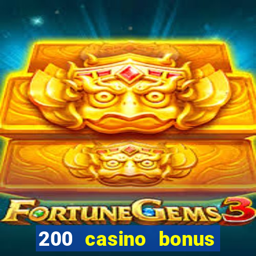 200 casino bonus mit 10 einzahlung