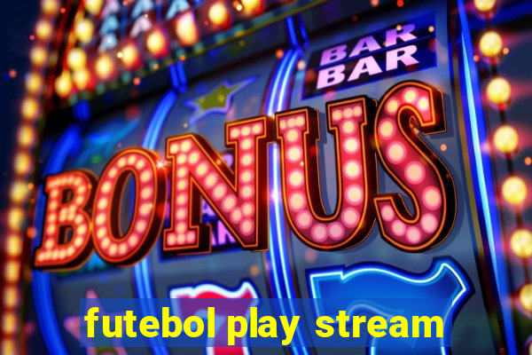 futebol play stream