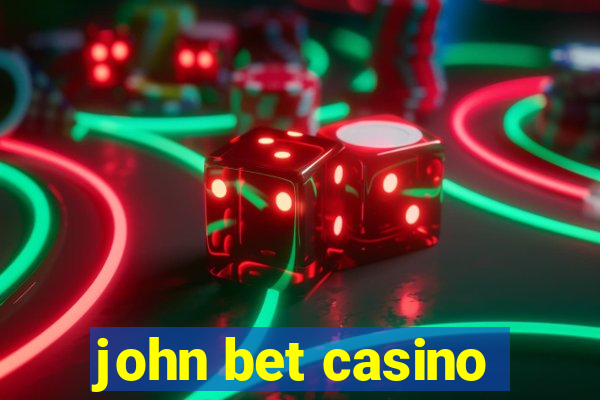 john bet casino