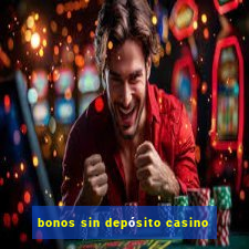 bonos sin depósito casino