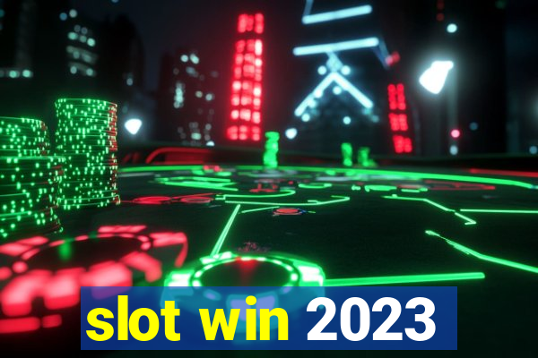 slot win 2023