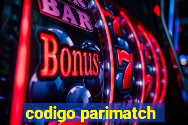 codigo parimatch