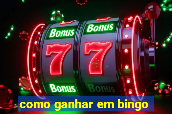 como ganhar em bingo