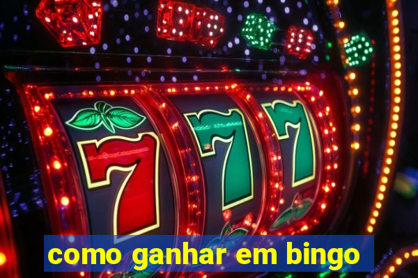 como ganhar em bingo