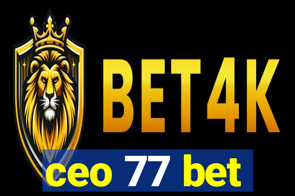 ceo 77 bet