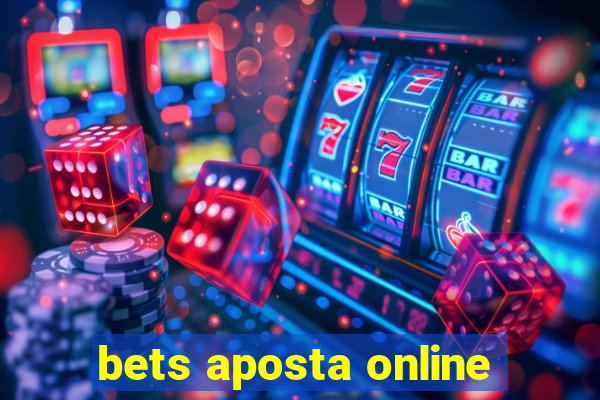 bets aposta online